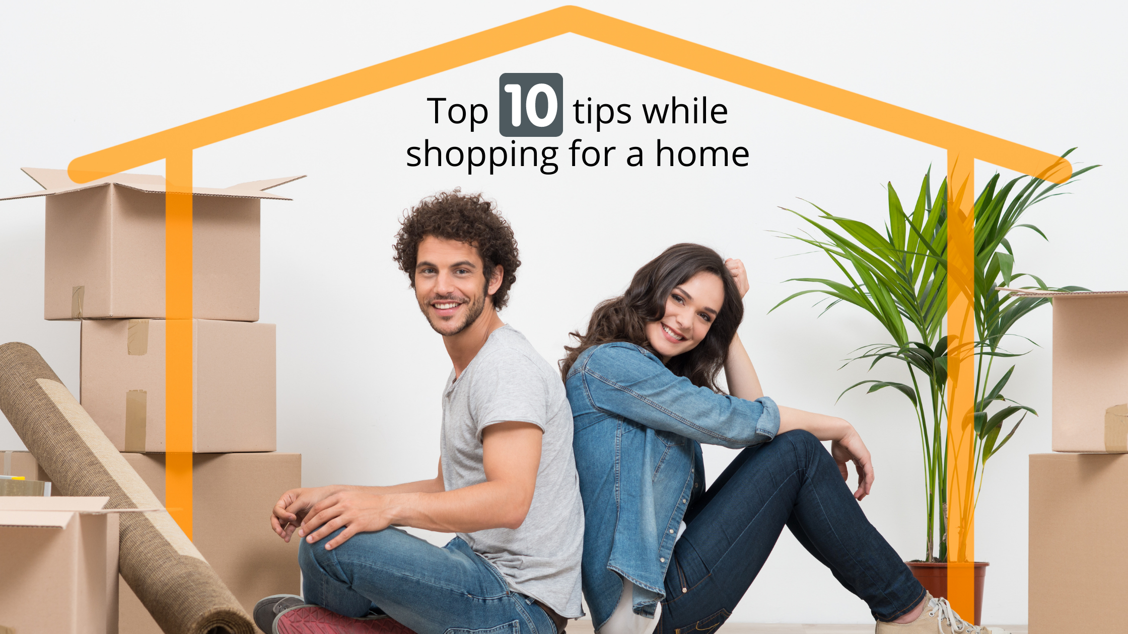 Top 10 tips while shopping for a home