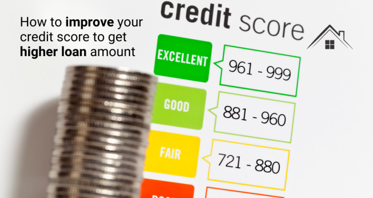 Improve your credit score to get higher home loan amount