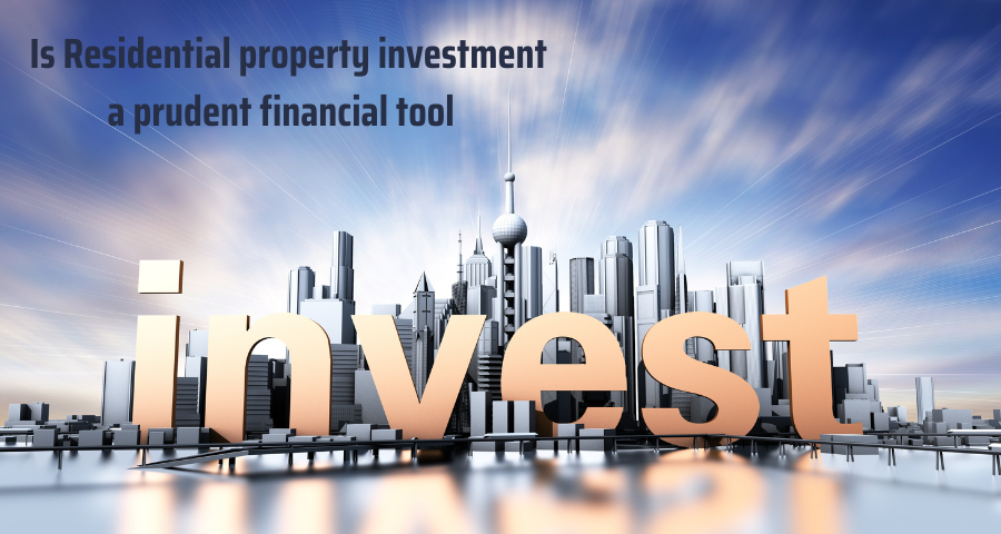 Is residential property a wise financial investment?