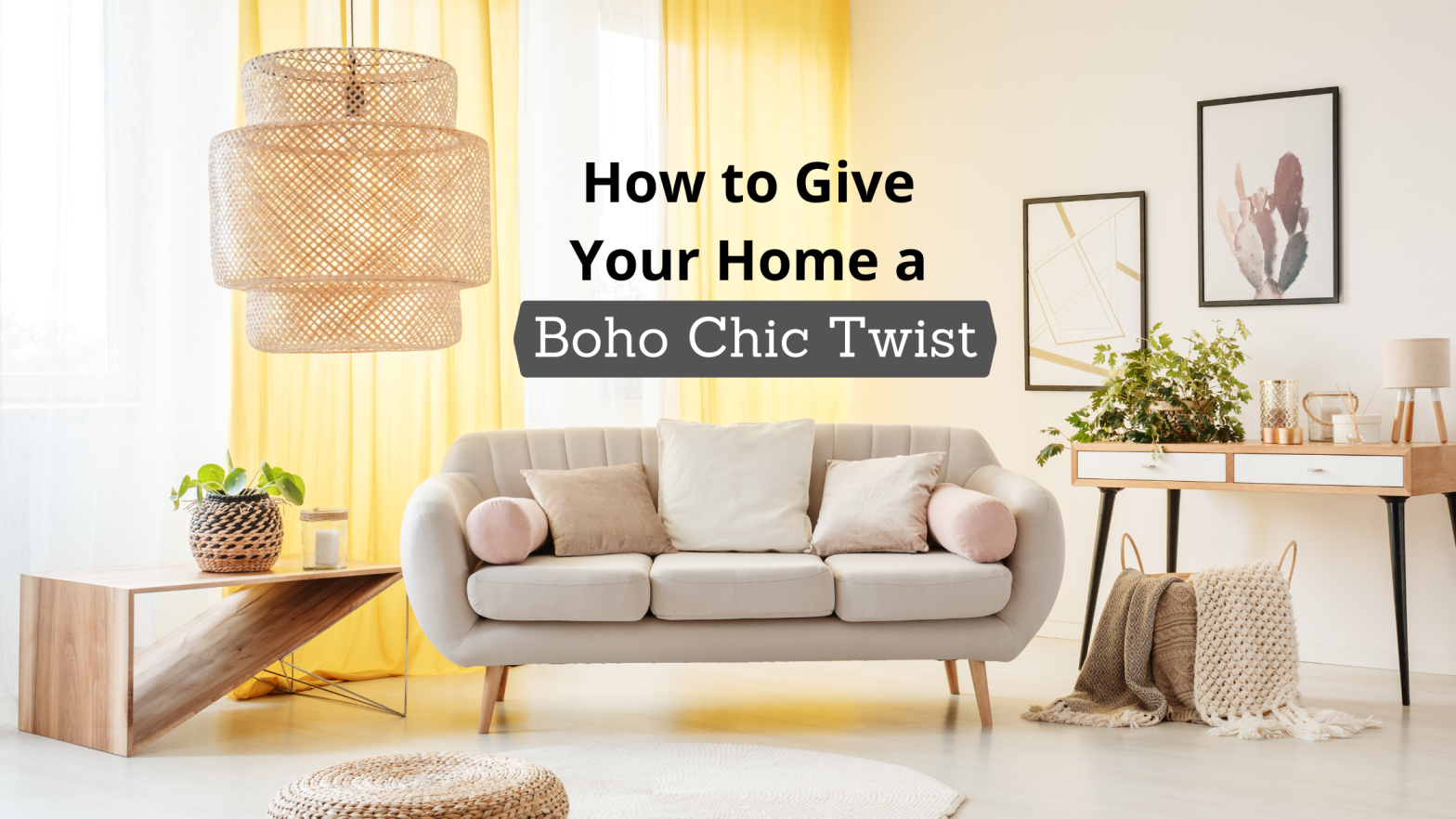 How to Give Your Home a Boho Chic Twist