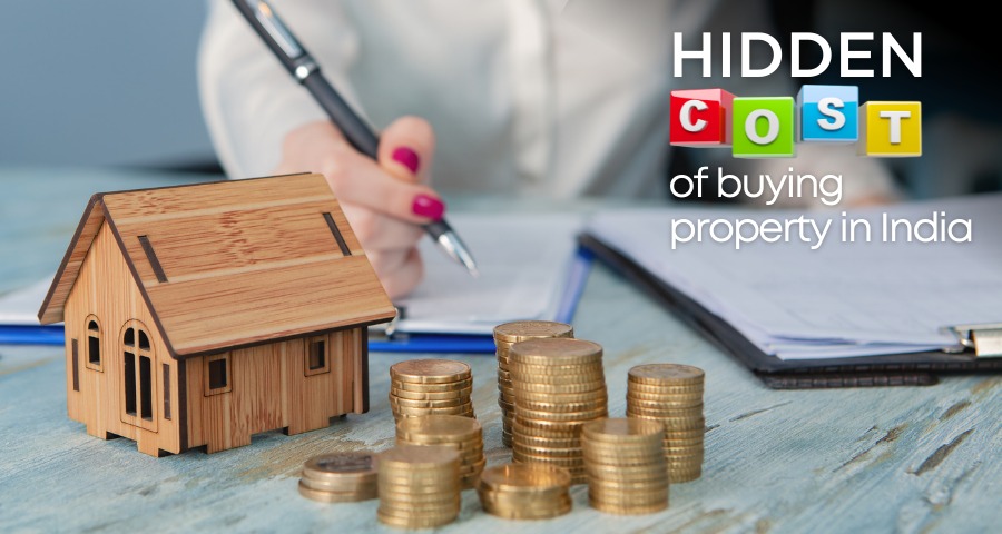 Do you know the hidden costs of buying property in India?