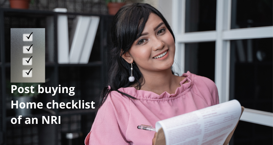 Checklist for an NRI after property purchase in India