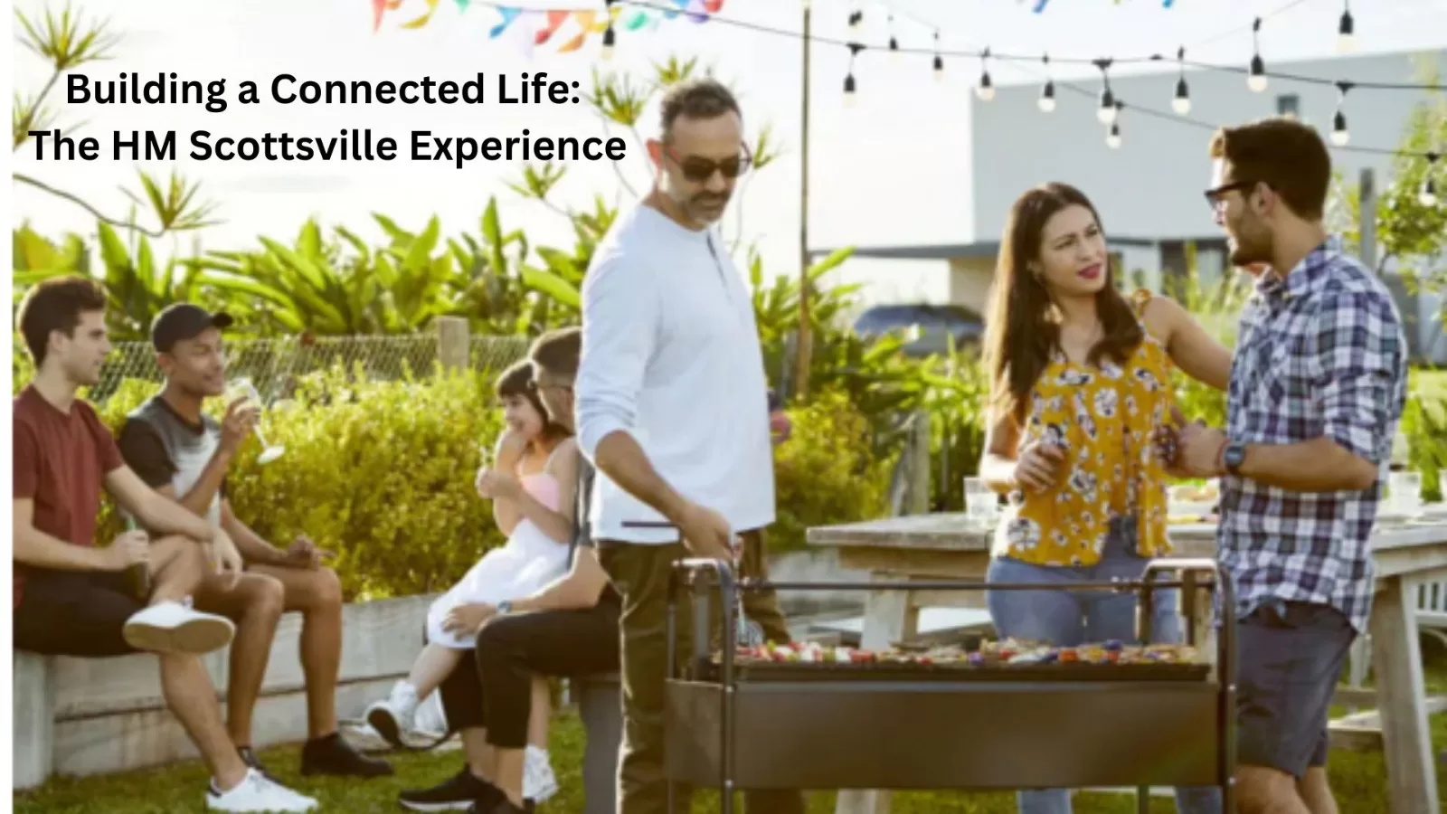 Building a Connected Life: The HM Scottsville Experience